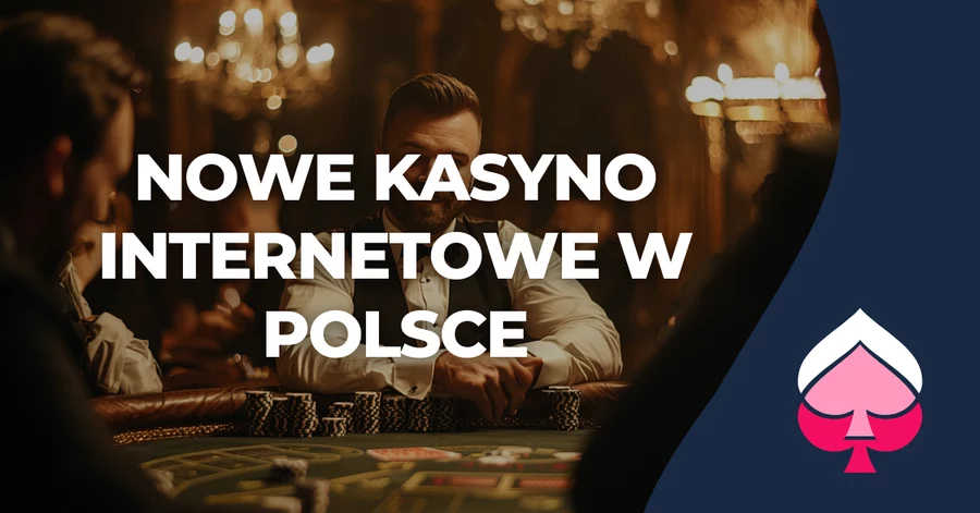 nowe kasyno polska polskie nowe kasyno internetowe