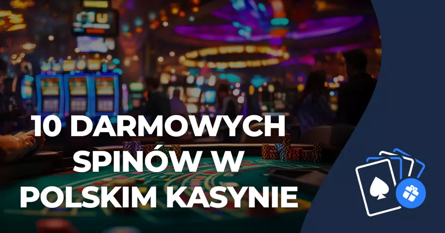 Free spins 10 darmowych spinów w polskim kasynie