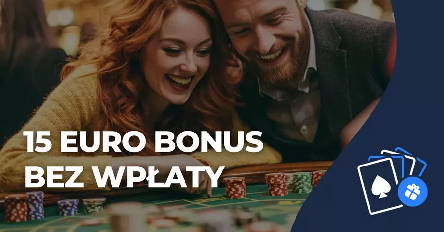 15 euro casino bonus 15 euro bonus bez wpłaty