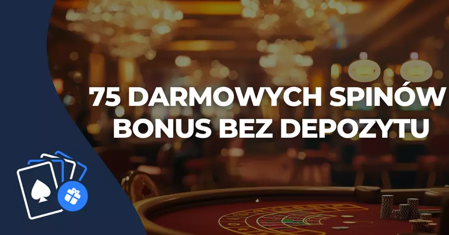 75 darmowych spinów bonus bez depozytu