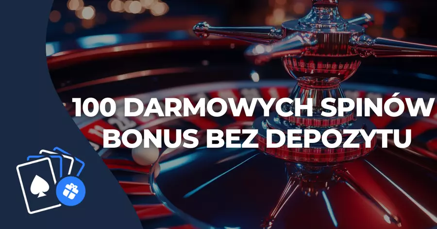 100 spinow bez depozytu 100 darmowych spinów bez depozytu za rejestrację