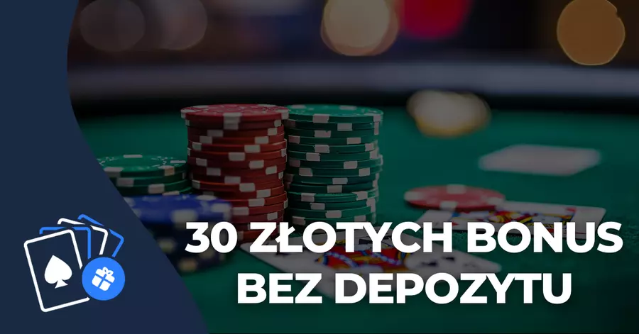 30 złotych bonus bez depozytu 30 złotych bonus bez depozytu