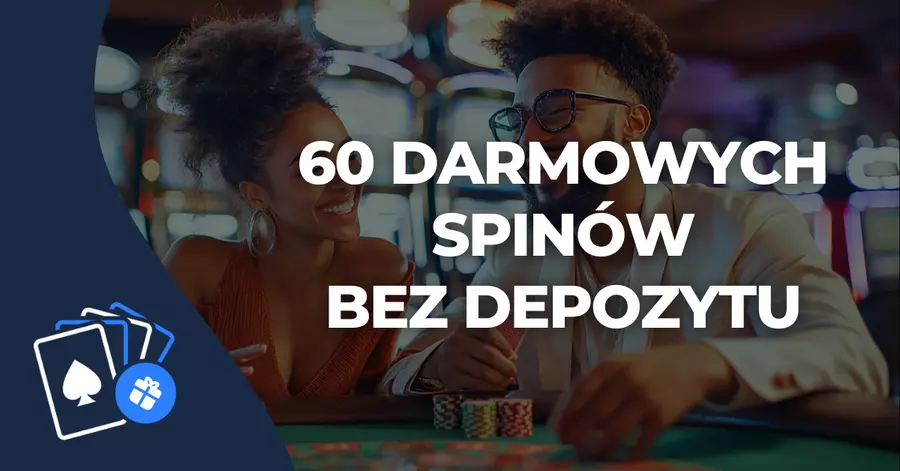 60 darmowych spinów bez depozytu 60 darmowych spinów bez depozytu