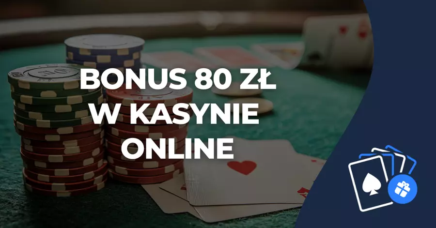 Bonus 80 zł w kasynie online Bonus 80 zł w kasynie online